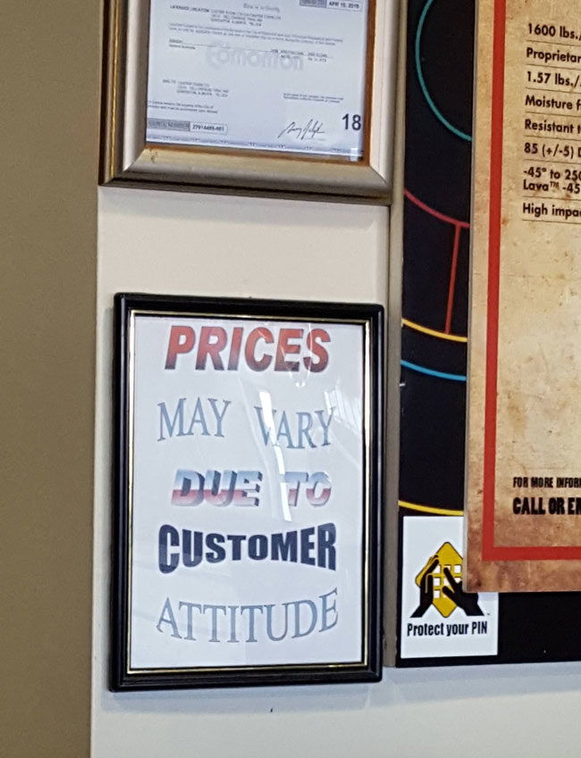 Prices may vary due to customer attitude