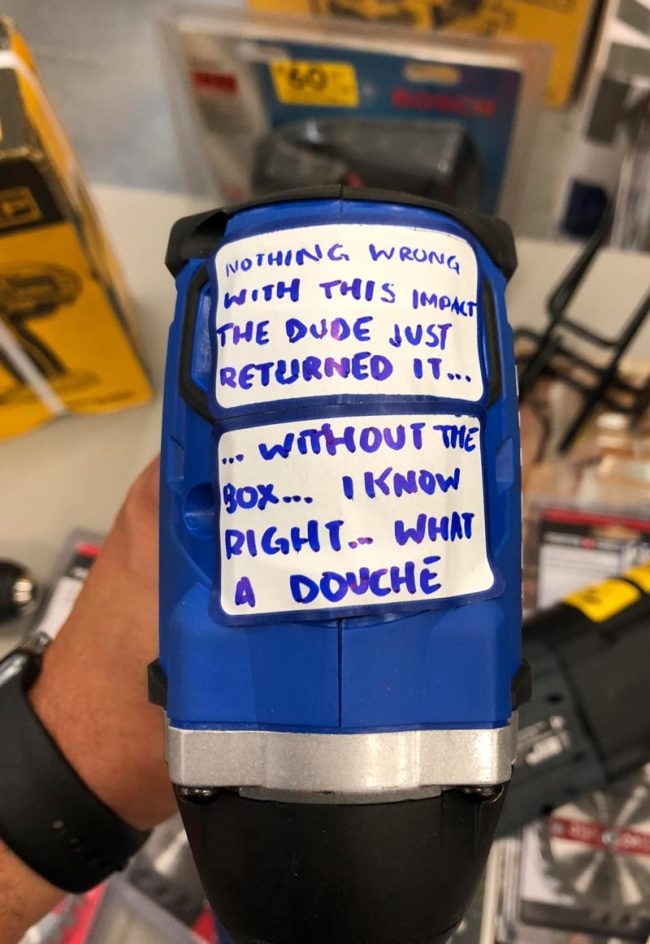 This was written on a drill that was returned to Lowe’s
