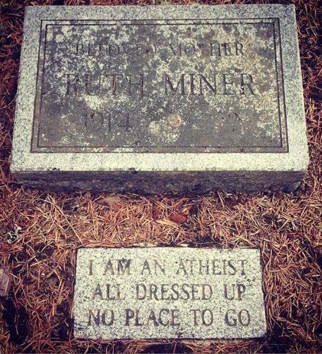 Atheist’s tombstone in Ferndale, CA. Gotta love a good sense of humor