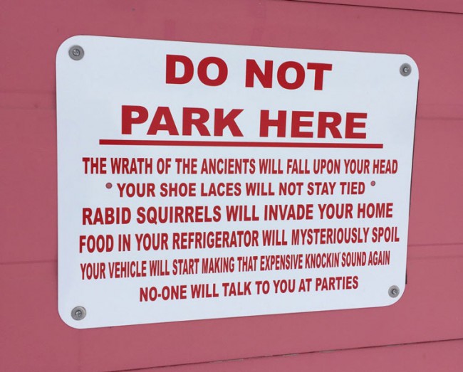 Funny "Do not park here" Sign
