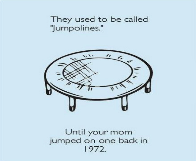 They used to be called Jumpolines