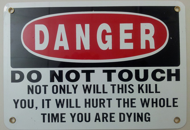 Brutal warning sign.