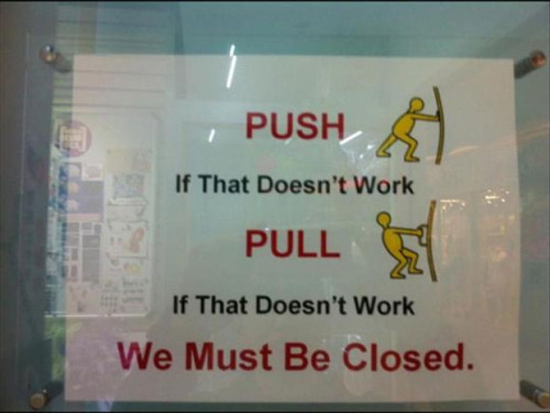 Push, Pull, we're closed