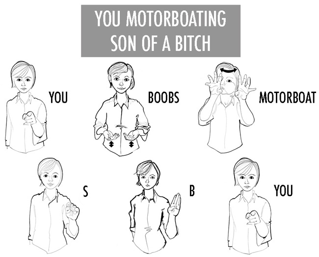 You motorboating son of a bitch