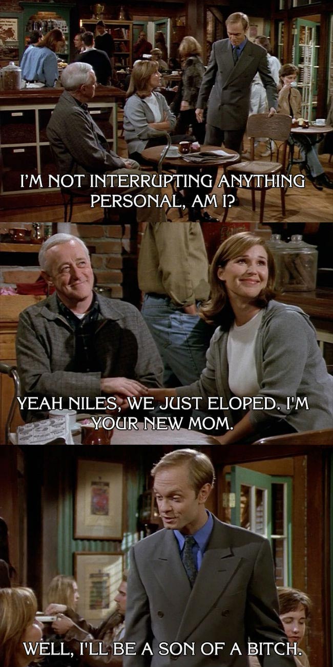 Niles will always one up you
