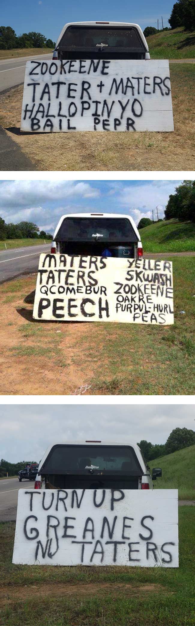 This guy runs a roadside produce stand near me in Texas. His signs have to be seen to be believed