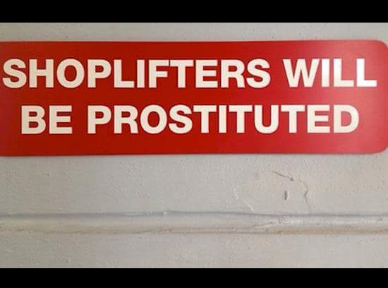 Shoplifters will be what???