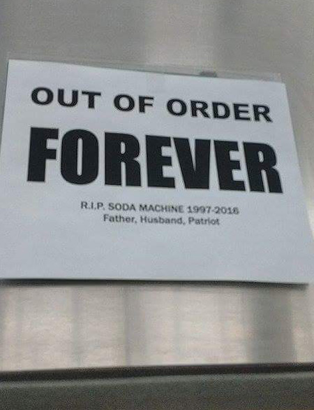 Thank you for your loyal service soda machine