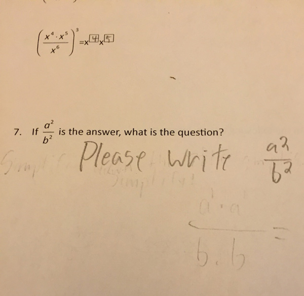 I was marking my students tests and one did this
