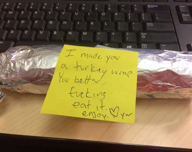 Notes from my bf used to be much sweeter. At least he made me lunch!