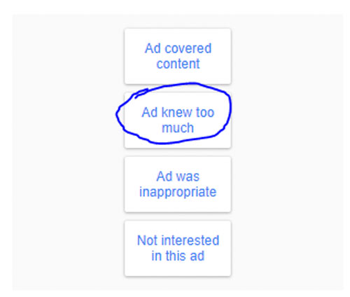 Google now has an "Ad knew too much" option when reporting an ad