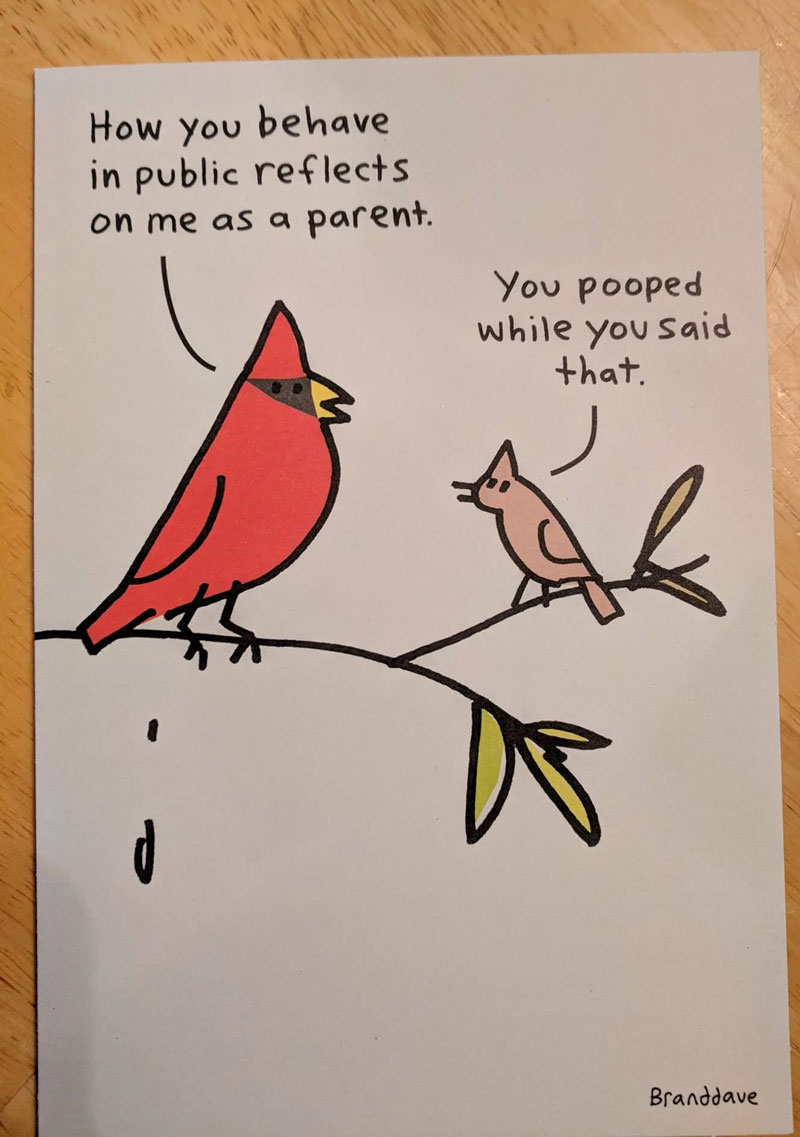 As a parent, the best birthday card I've ever received. The toilet humor is strong in our house