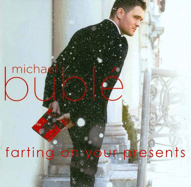 A reminder to keep your presents away from Michael Bublé