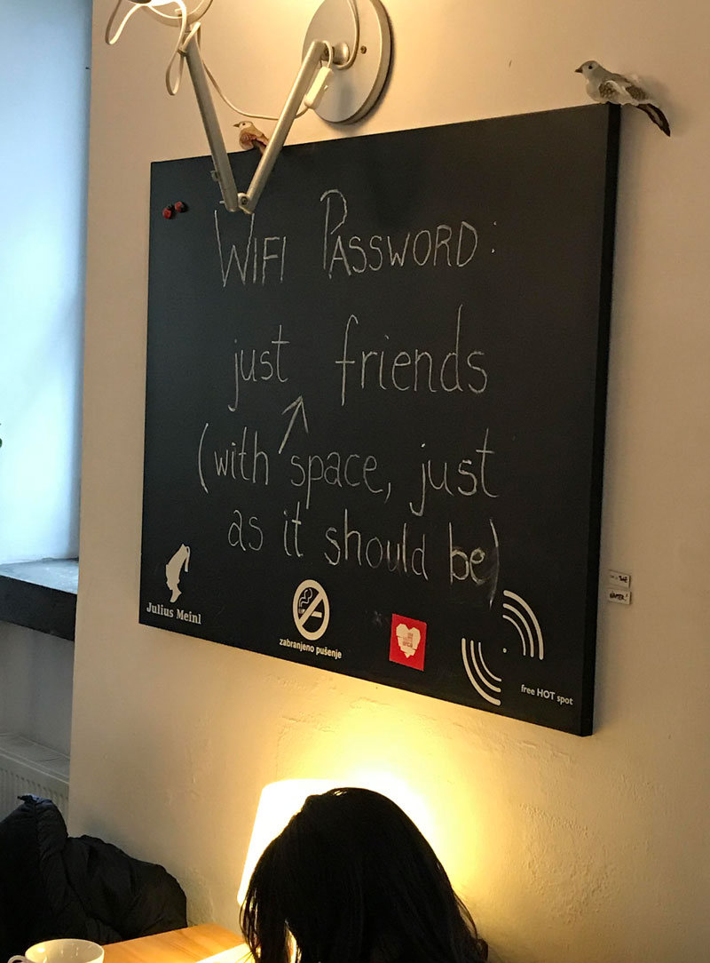The WiFi password at the Museum of Broken Relationships in Zagreb, Croatia