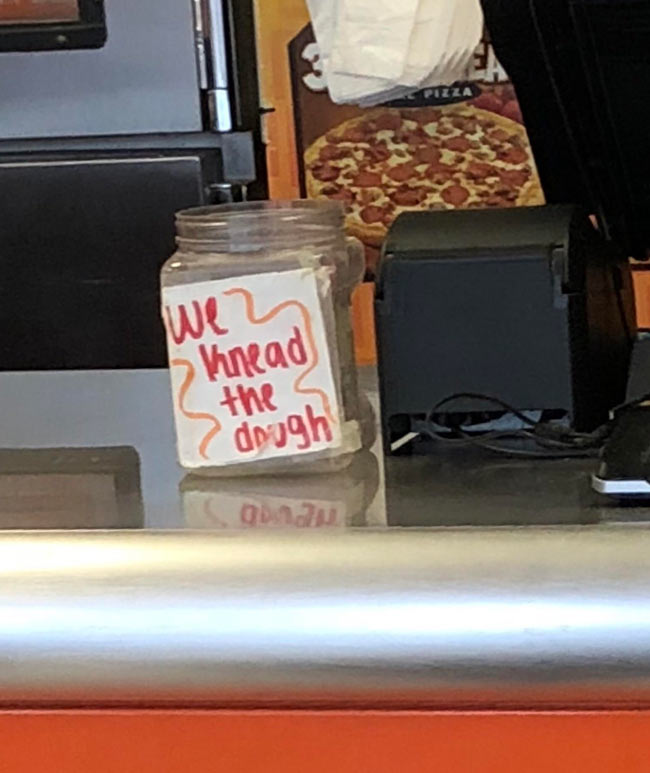 Tip jar at a local pizza place