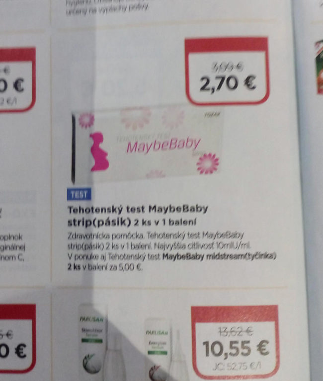 In Slovakia we have pregnancy test that is called MaybeBaby