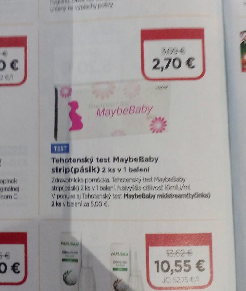 In Slovakia we have pregnancy test that is called MaybeBaby