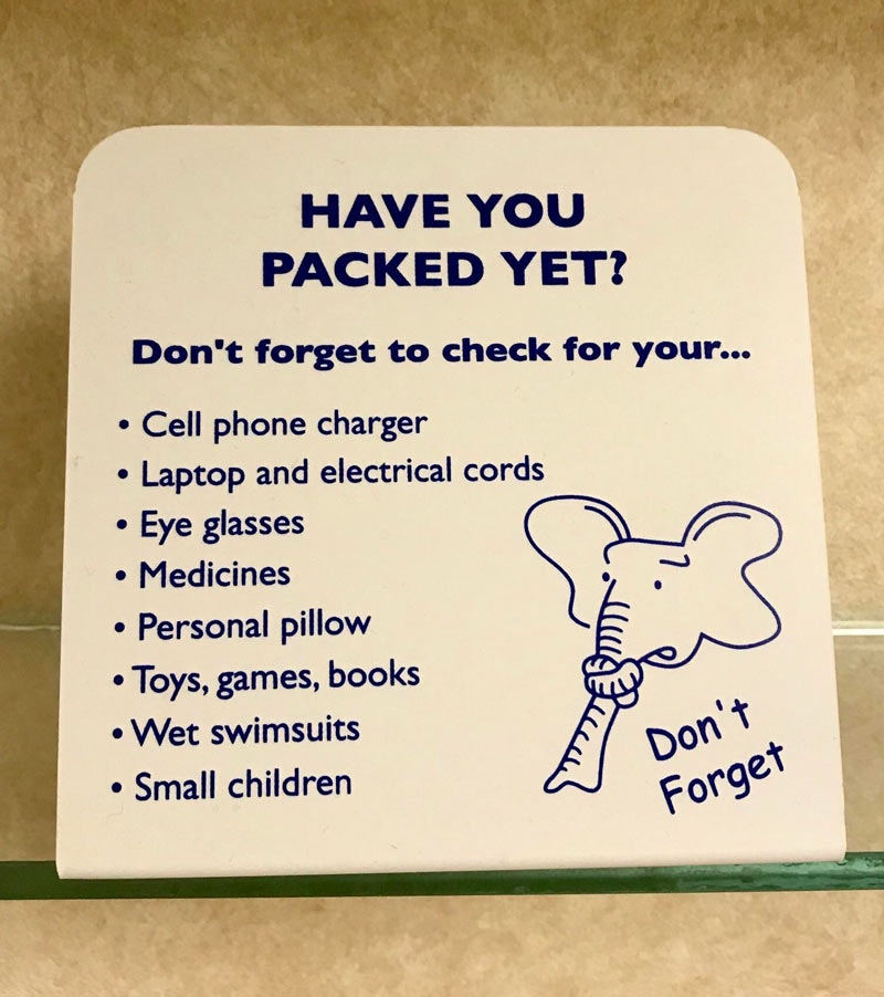 The hotel I stayed in reminds customers not to leave commonly forgotten items