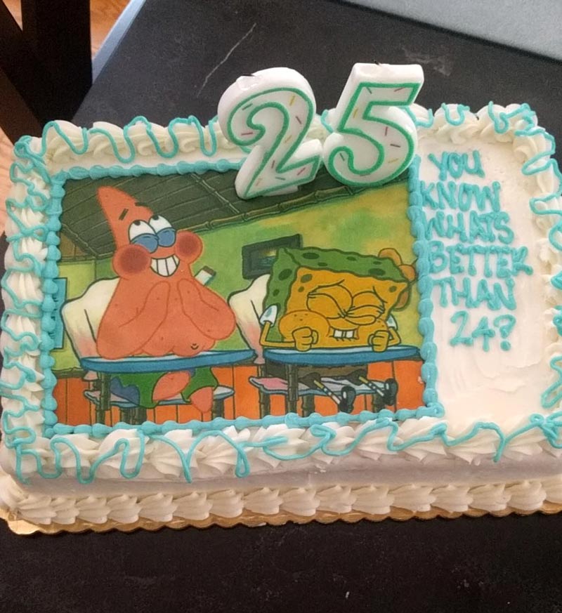 The cake my girlfriend got me for my 25th birthday