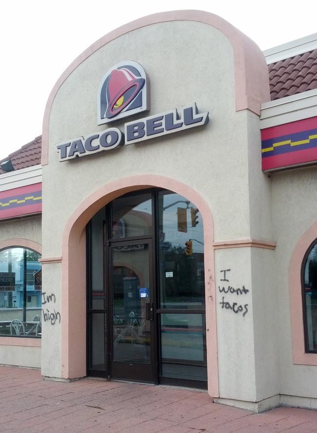 Somebody's not happy that this Taco Bell shut down