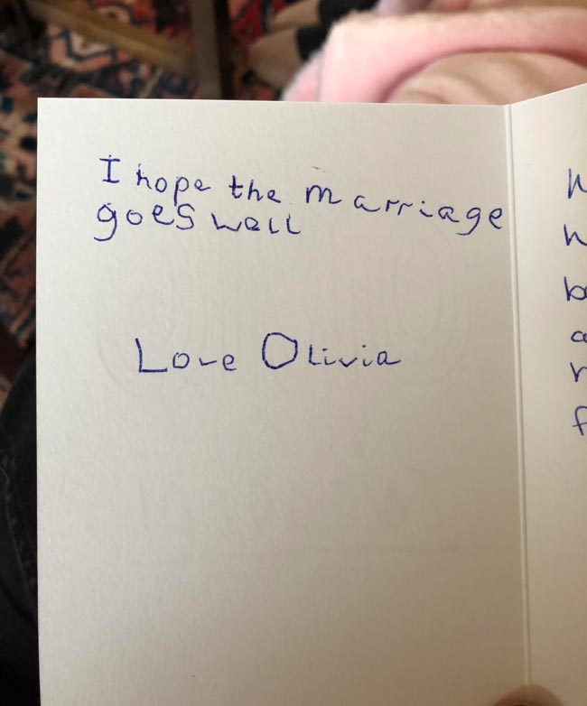 My best friends kid signed my engagement card. I hope it does too, Olivia