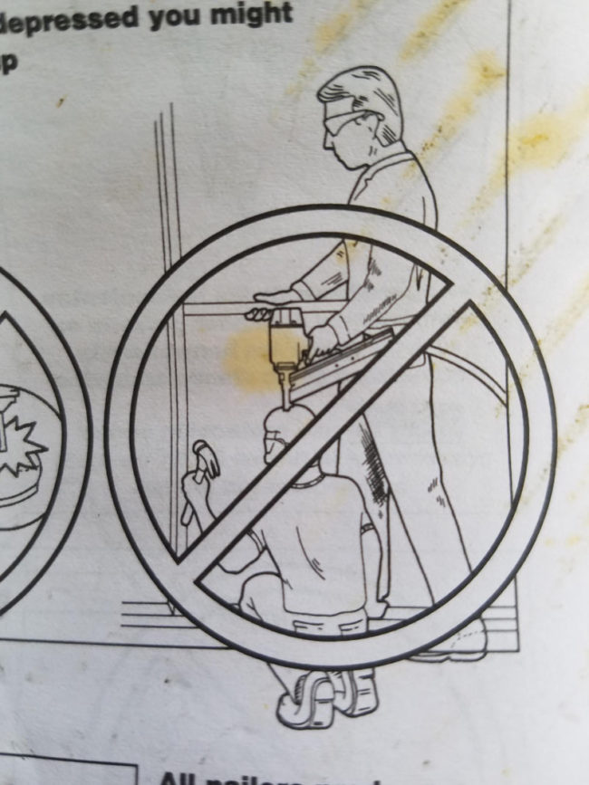 This warning that came with my new nail gun