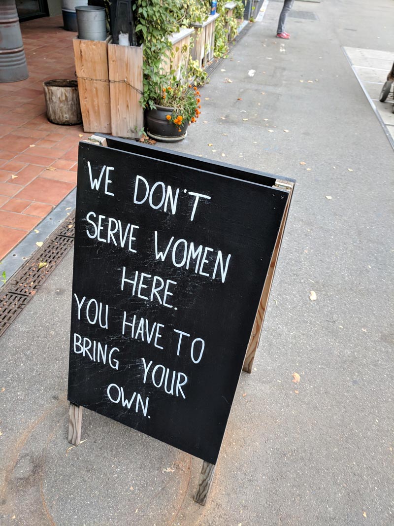 We don't serve women here