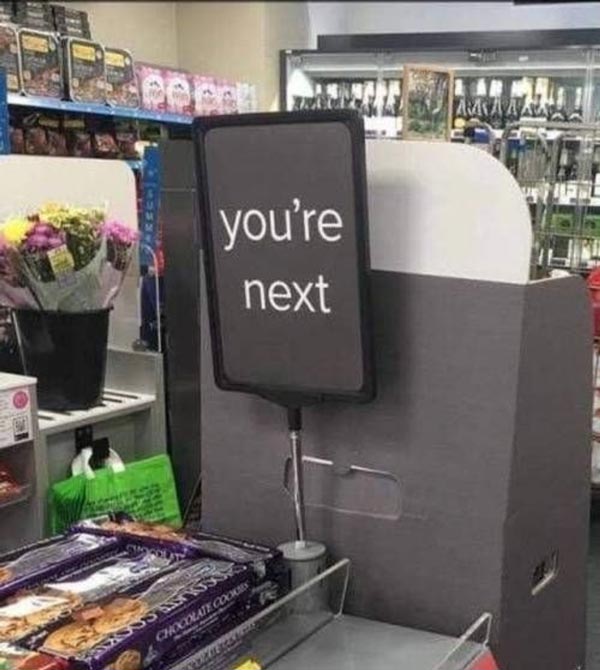 Sign at the supermarket is threatening me