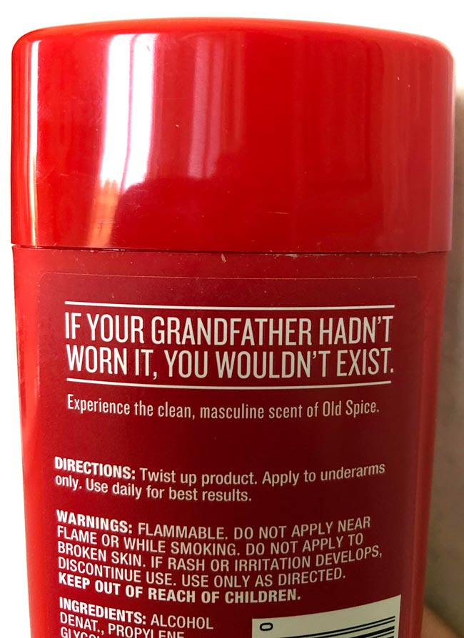 My wife often complains I smell like an old man... I've just read this on the back of my deodorant