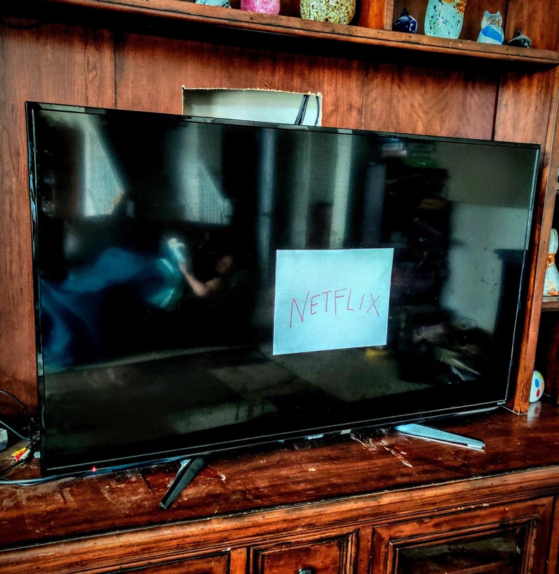 Our TV randomly died. After a week of staring at a blank screen my daughter got desperate and used arts and crafts to "fix" Netflix