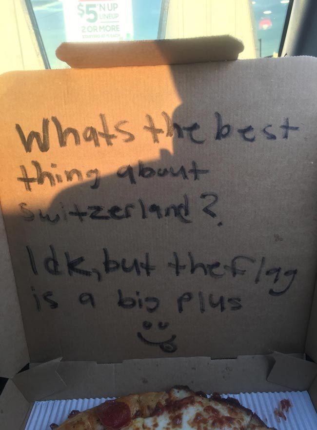 I asked the pizza guy to write a joke in the box