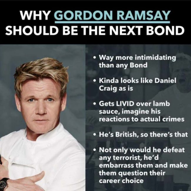 Gordon Ramsay the next James Bond