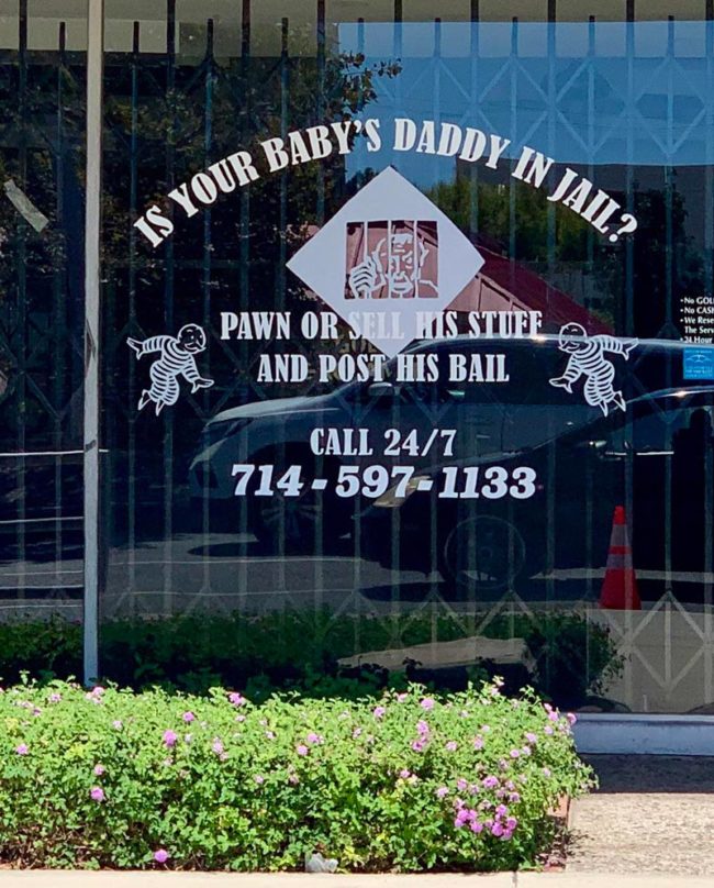 This Pawn Shop’s window advertisement. Santa Ana, CA