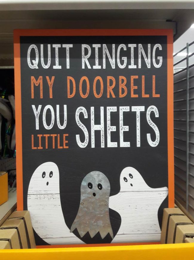 Quit ringing my doorbell..