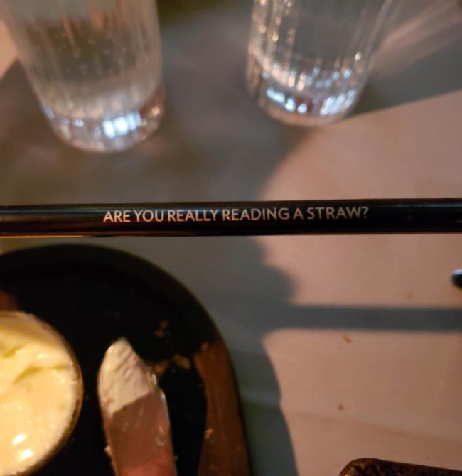 My friend got called out by a straw at dinner last night