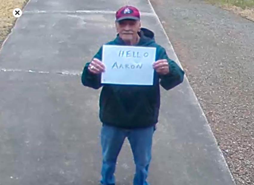 My Grandpa Mac, 92 years old, just got new security cameras around his house. He has my cousin, Aaron, and I on the online login so we can see what’s going on (he’s not too computer savvy). He sends us random messages through the cameras..