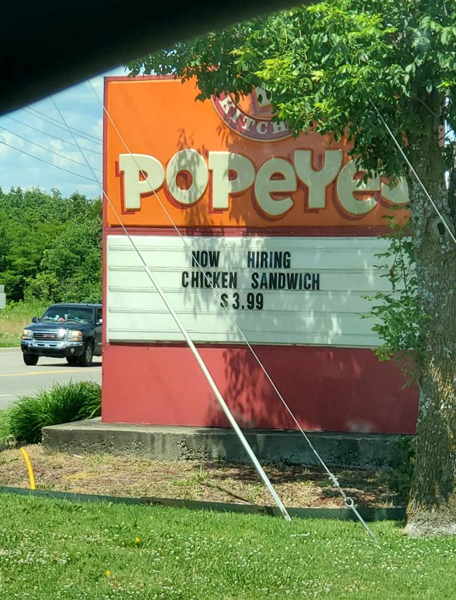 The Popeye's in my town is getting desperate for workers during this economic crisis