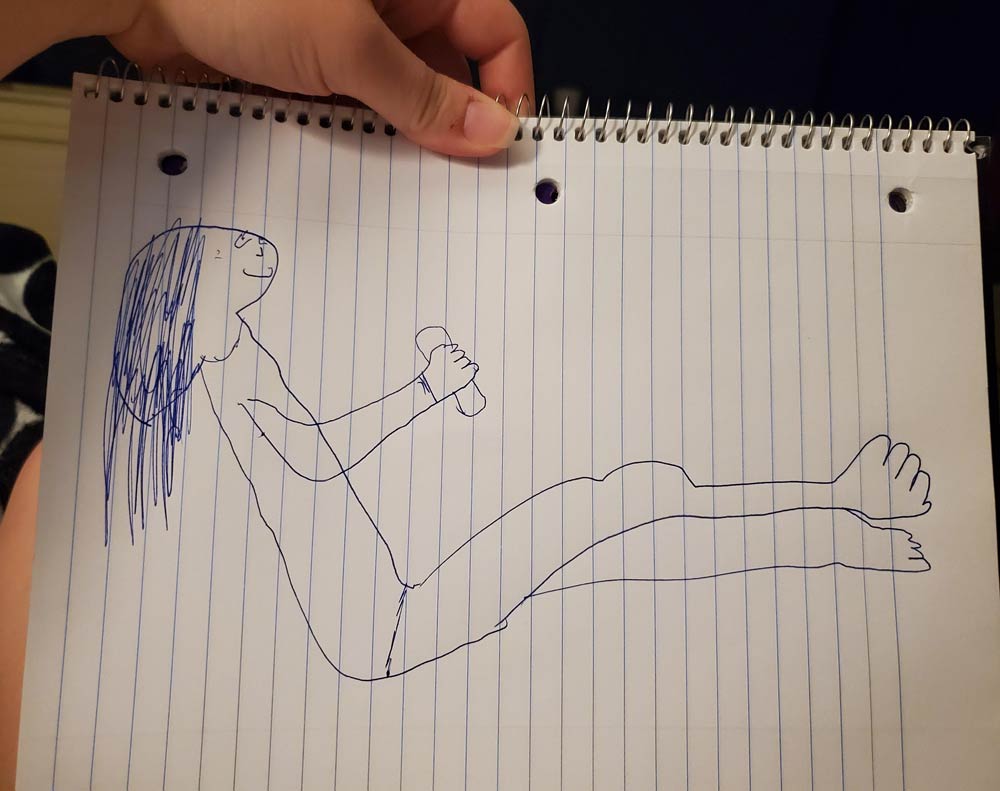 My husband said Stay still, I'm gonna try to draw you then he showed me this. I laughed so hard, look at the feet!