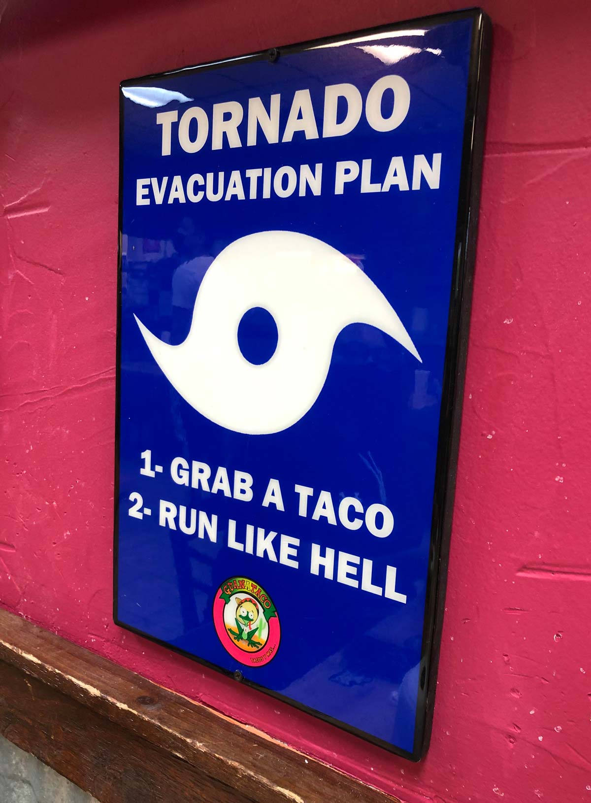 A sign at a local hole in the wall taco place