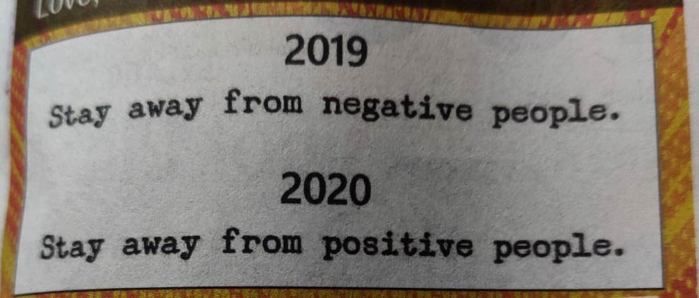 2019 Stay away from negative people..
