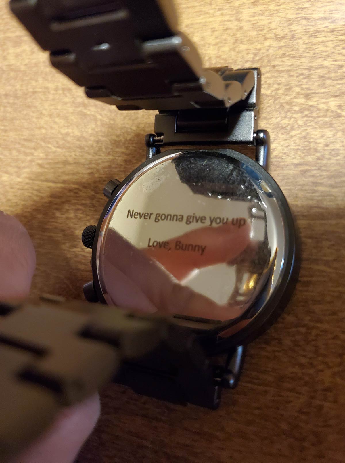 For my anniversary my wife got me a watch I really wanted, it was not until later, I realized that she got it engraved. If a lifetime of rickrolls doesn't say I love you, I don't know what does