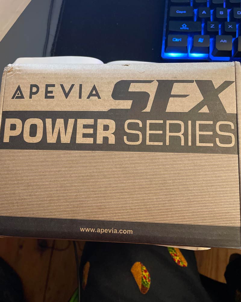 Just got a new power supply for my computer and my mom was wondering why I got a SEX power series (SFX)