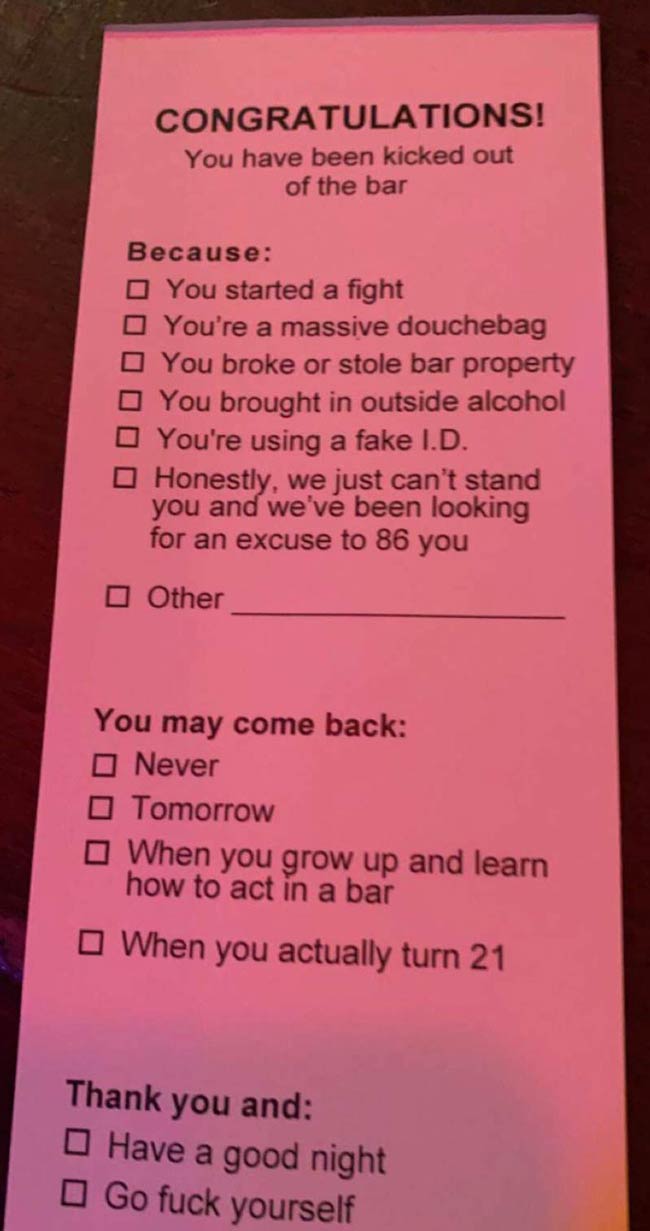 Slip given out at one of my local bars, when security kicks someone out