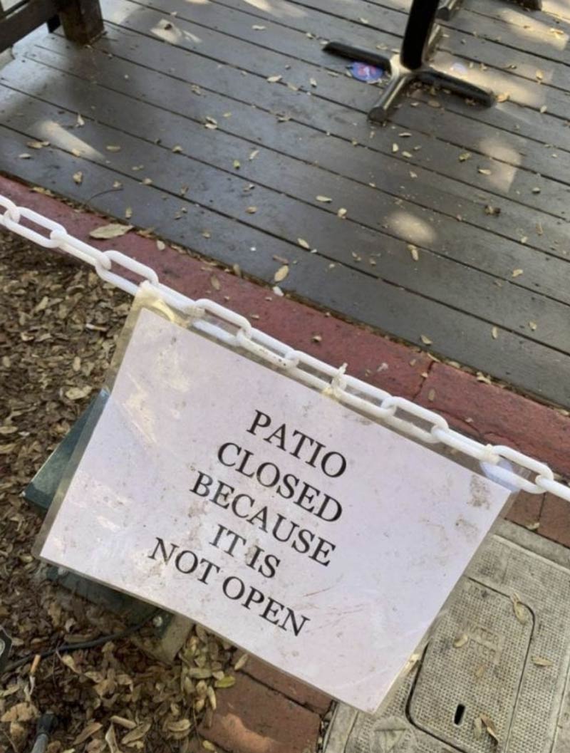 Why is the patio closed?