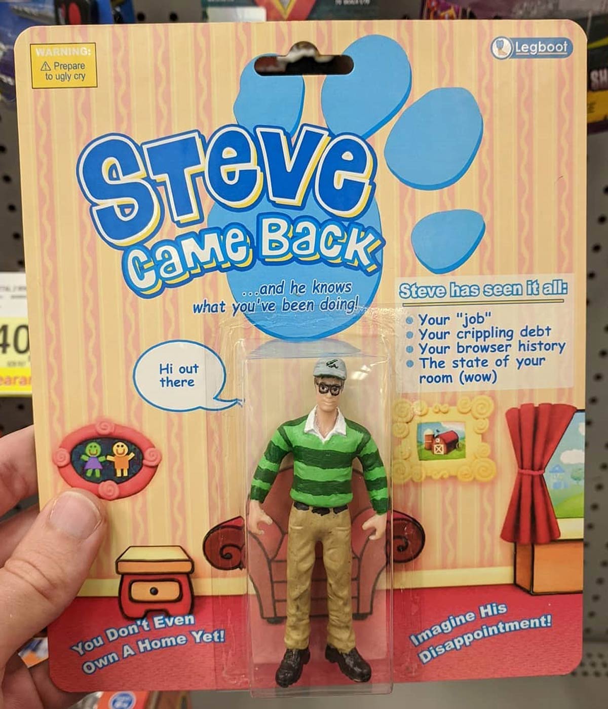Steve came back