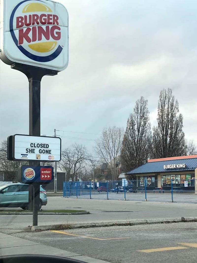 The sign for our local Burger King that's closed for renovations for the next year