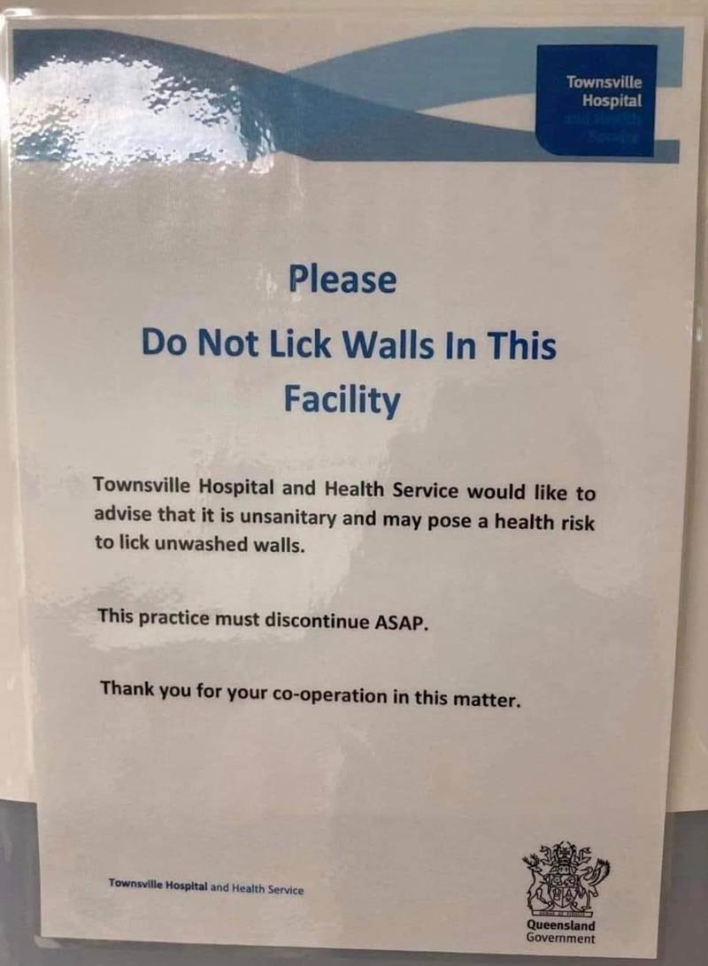 Hospital notice for Wall Lickers in Townsville, Australia