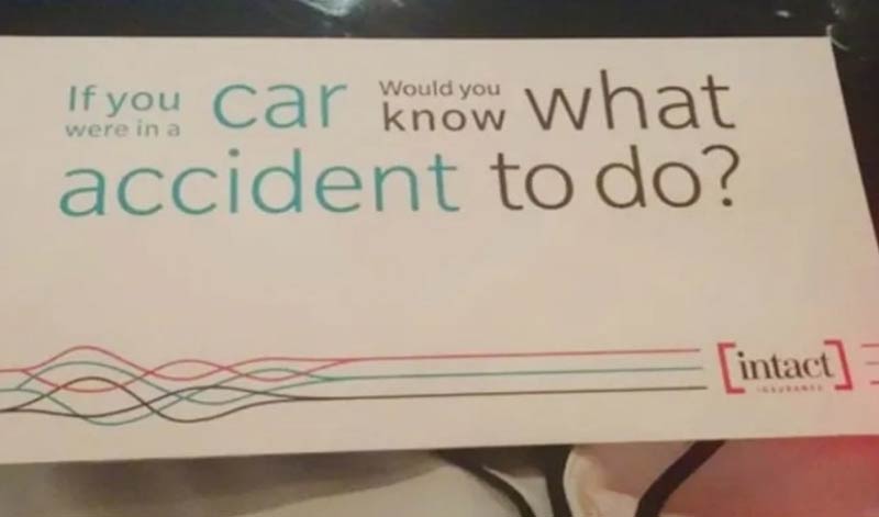 Don't worry, I know what accident to do in a car.