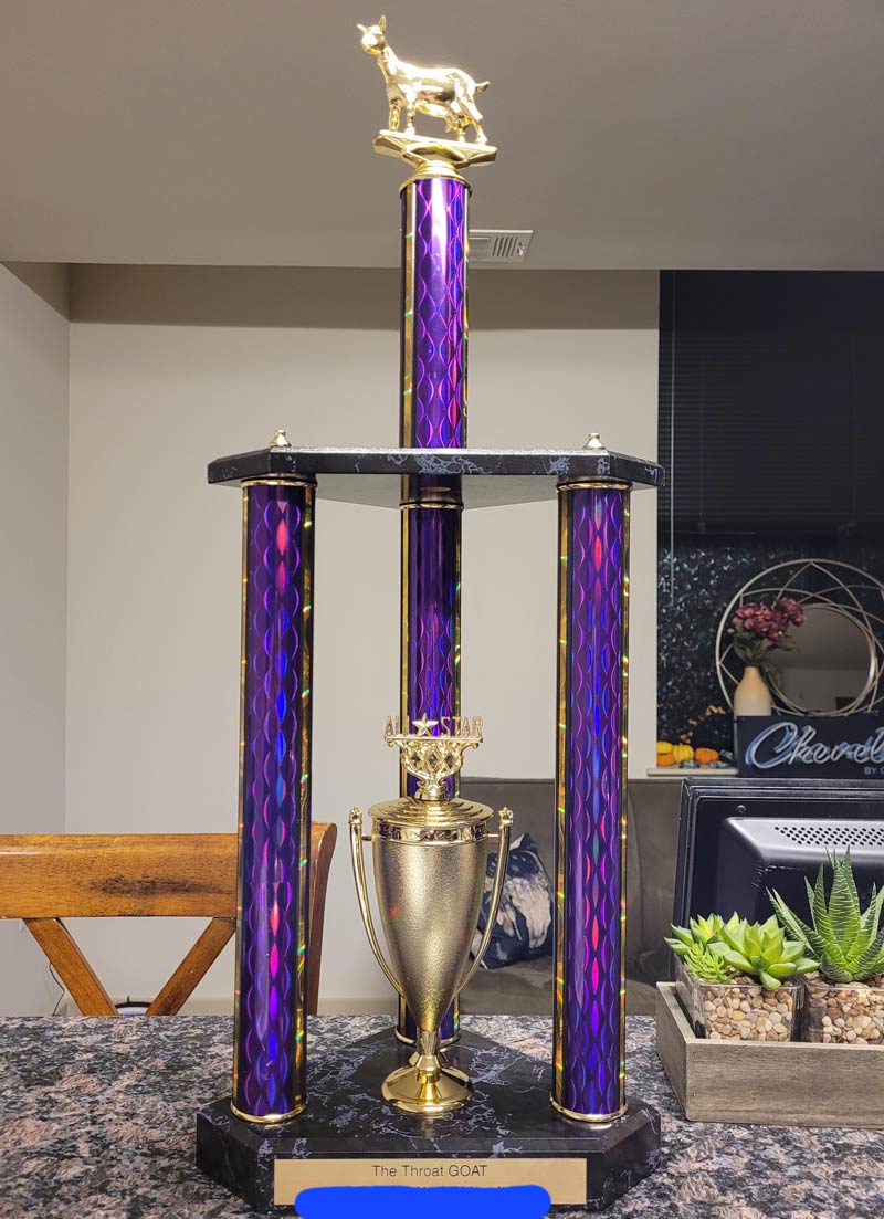 I told my husband I'd never won a trophy, so he got this made for me