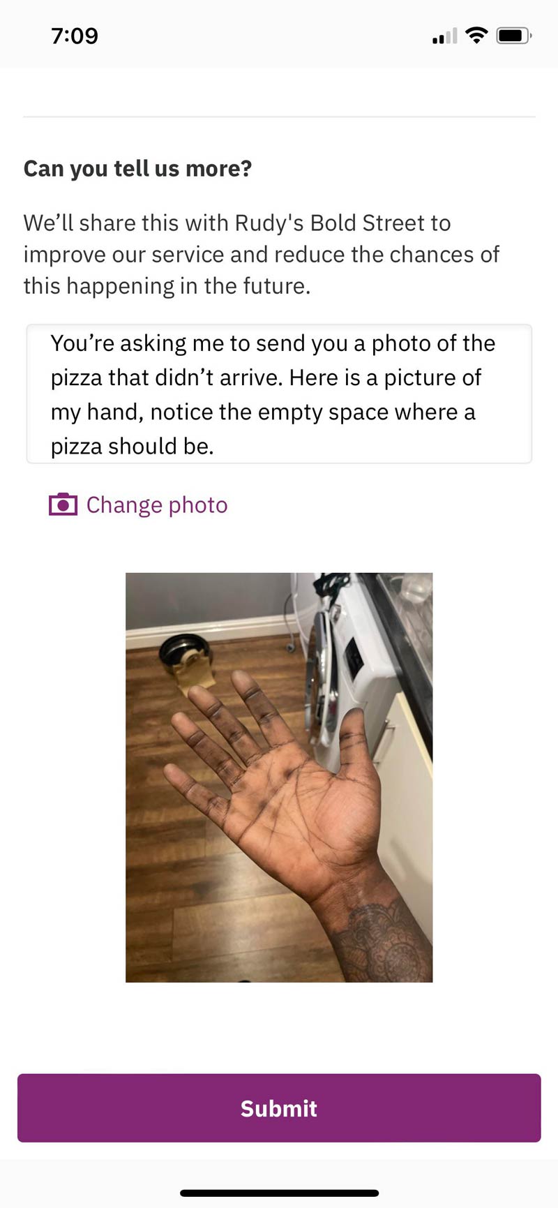 My pizza never arrived and they asked for photographic proof